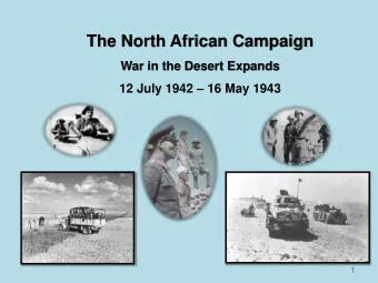The North African Campaign  War in the Desert Expands 12 July 1942  16 May 1943  1  Torch  El