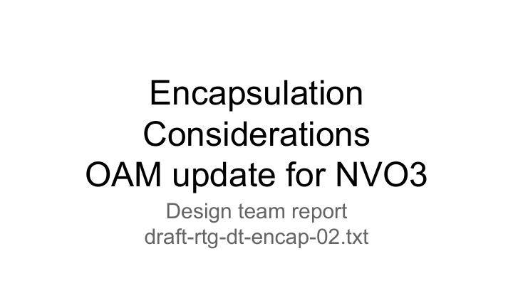 encapsulation considerations oam update for nvo3