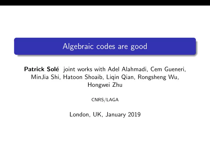 algebraic codes are good