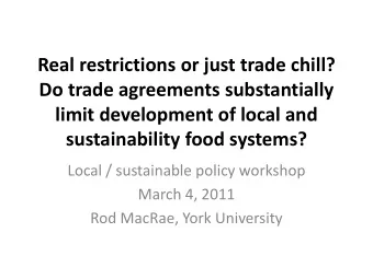 Do trade agreements substantially  limit development of local and  sustainability food systems?