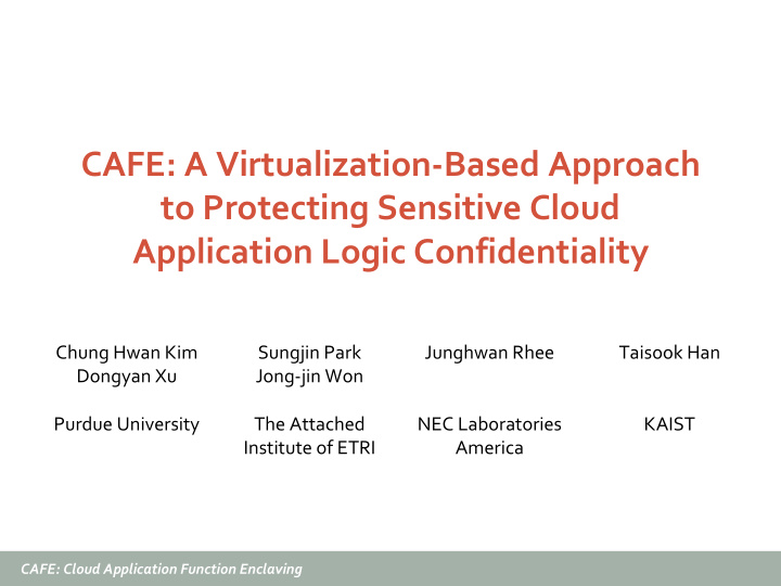cafe a virtualization based approach to protecting
