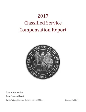2017  Classified Service  Compensation Report  State of New Mexico  State Personnel Board  Justin