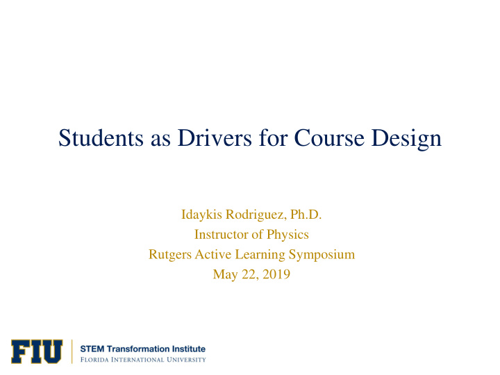 students as drivers for course design