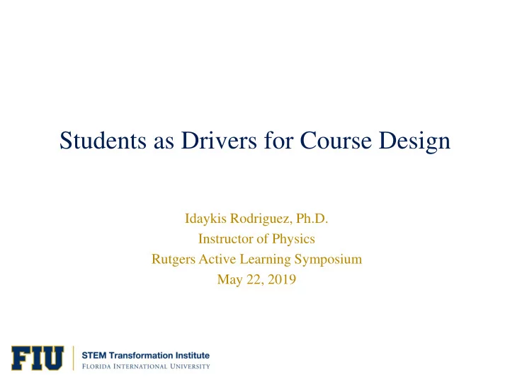students as drivers for course design