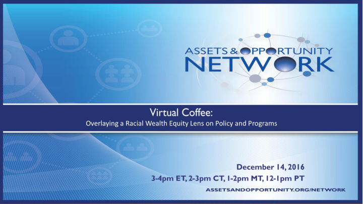 overlaying a racial wealth equity lens on policy and