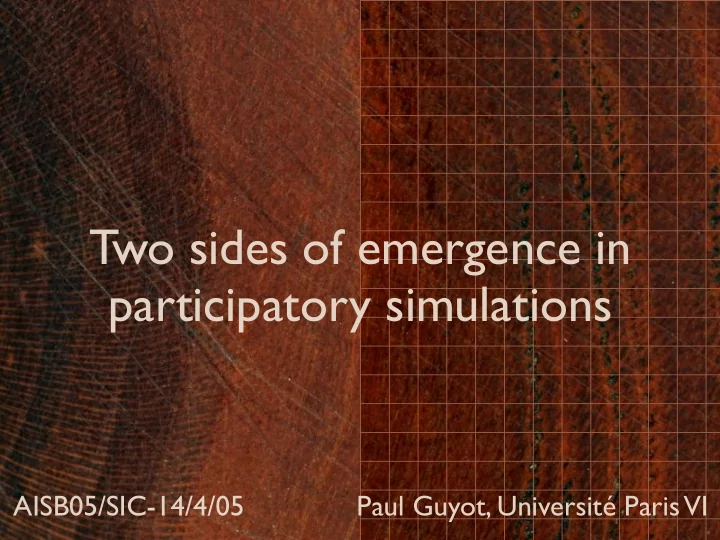 two sides of emergence in participatory simulations