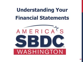 Financial Statements  1 UNDERSTANDING THE #S IS CRUCIAL  Know that you are already Busy!  Most