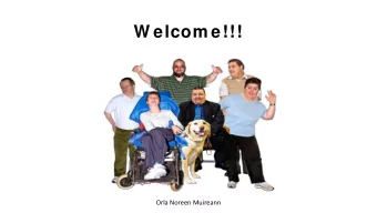 W elcom e!!!  Orla Noreen Muireann  The Public Sector Duty  Making Public Services Better Noreen