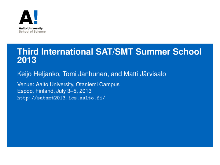 third international sat smt summer school 2013