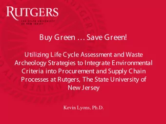 Buy Green  Save Green!  Utilizing Life Cycle Assessment and Waste  Archeology Strategies to