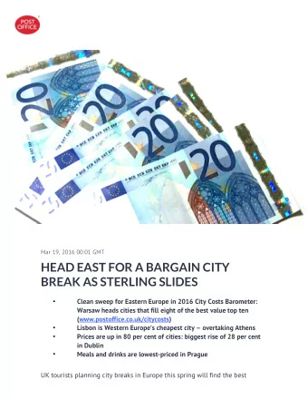 HEAD EAST FOR A BARGAIN CITY  BREAK AS STERLING SLIDES    Clean sweep for Eastern Europe in 2016