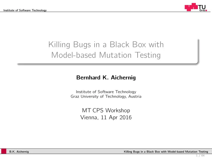 killing bugs in a black box with model based mutation
