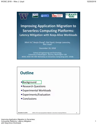 Outline  Background  Research Questions  Experimental Workloads  Experiments/Evaluation