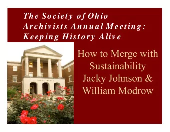 How to Merge with  Sustainability  Jacky Johnson &amp;  William Modrow  SOA Annual Conference