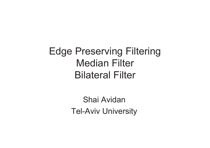 edge preserving filtering median filter bilateral filter