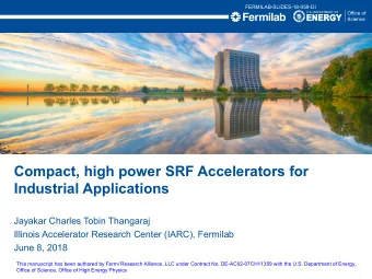 Compact, high power SRF Accelerators for  Industrial Applications  Jayakar Charles Tobin Thangaraj