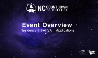 Event Overview  Residency  |  FAFSA  |  Applications  EVENT OVERVIEW  NC Countdown to College is a