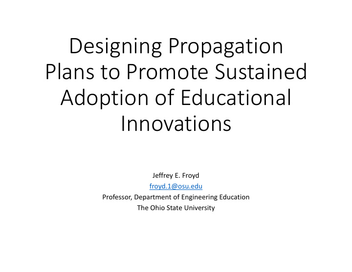 designing propagation plans to promote sustained adoption