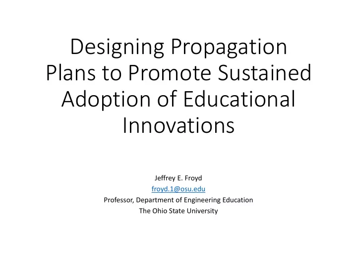 designing propagation plans to promote sustained adoption