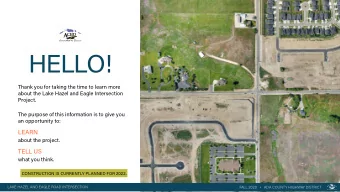 HELLO!  Thank you for taking the time to learn more  about the Lake Hazel and Eagle Intersection