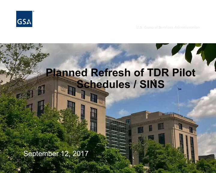planned refresh of tdr pilot