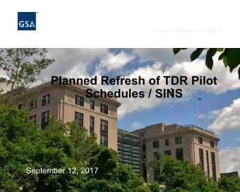 Planned Refresh of TDR Pilot  1  Schedules / SINS  September 12, 2017  Disclaimer  &quot;The