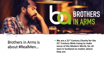 Brothers in  in Arm  rms is  is 21 st Century Male trying to make about #RealMen   sense of the