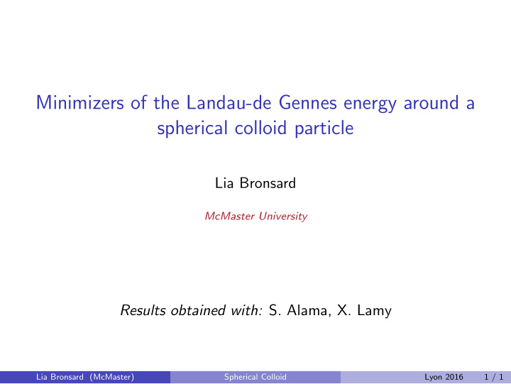 minimizers of the landau de gennes energy around a