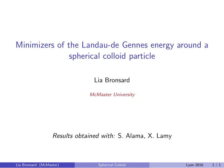 minimizers of the landau de gennes energy around a