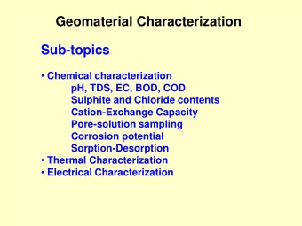 Sub-topics  Chemical characterization  pH, TDS, EC, BOD, COD  Sulphite and Chloride contents