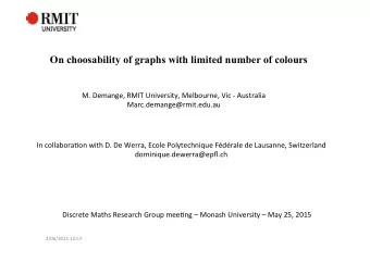 On choosability of graphs with limited number of colours  M.  Demange,  RMIT  University,