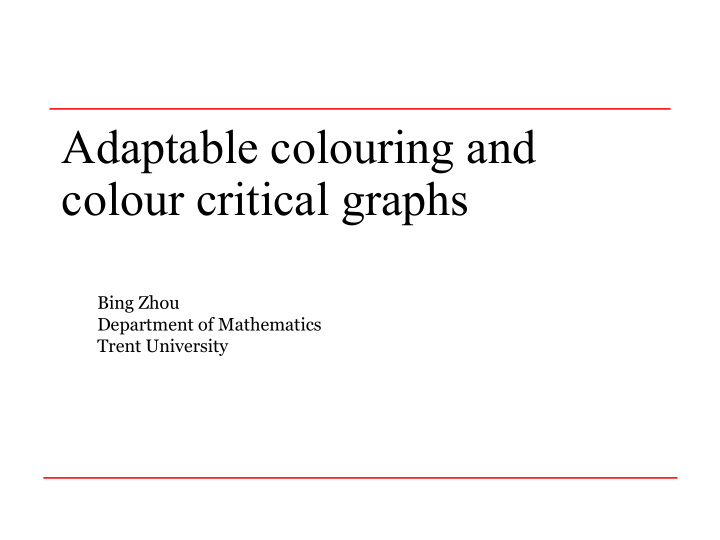 adaptable colouring and colour critical graphs