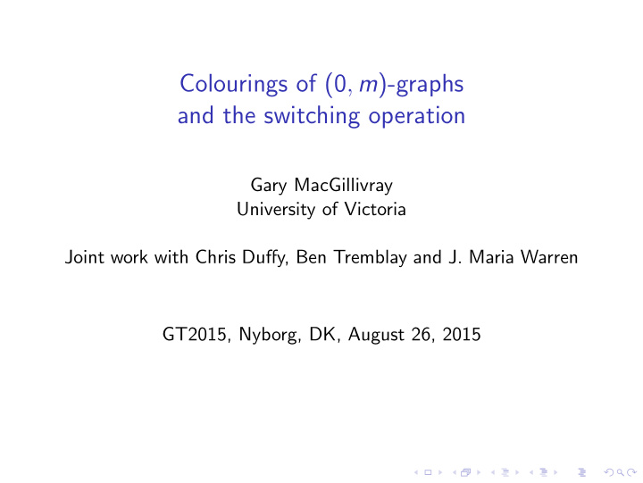 colourings of 0 m graphs and the switching operation