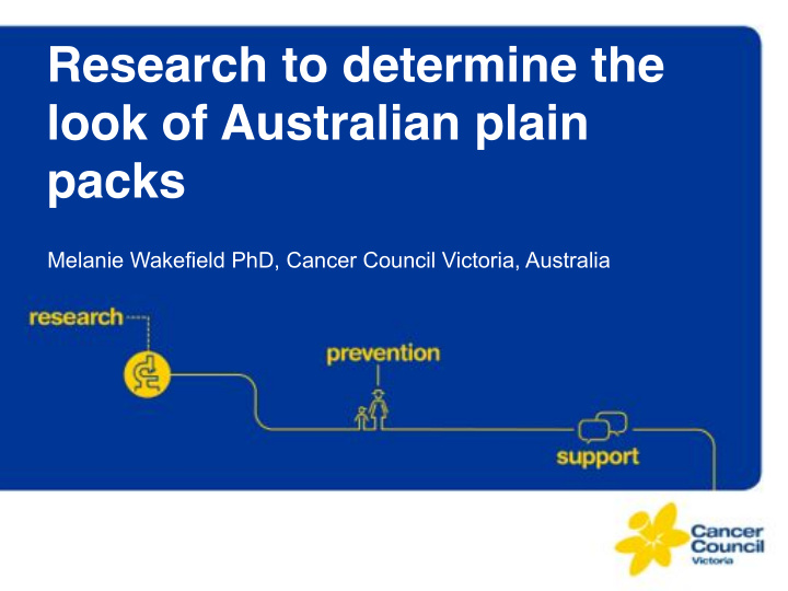 research to determine the look of australian plain packs