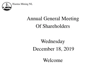 Welcome  Haoma Mining NL  Agenda  Chairmans Address  Business of the day  Haoma Mining NL