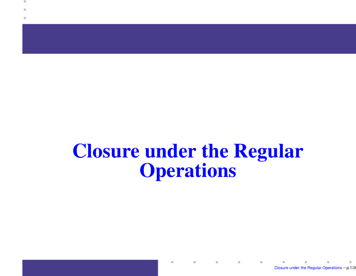closure under the regular operations