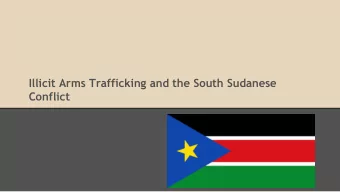 Illicit Arms Trafficking and the South Sudanese  Conflict  Personals  -Was always inherently