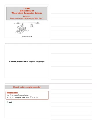 Closed under complementation  Proposition:  Let     be some finite alphabet.    If