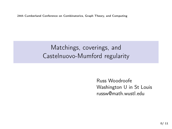 matchings coverings and castelnuovo mumford regularity