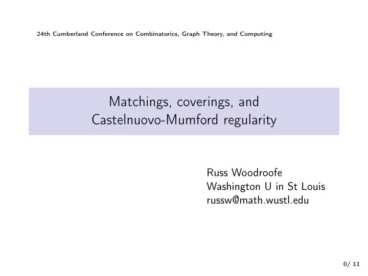 matchings coverings and castelnuovo mumford regularity