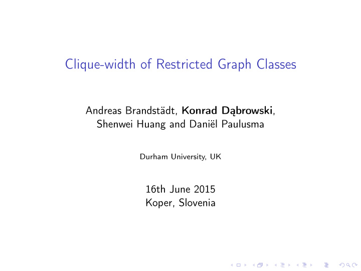 clique width of restricted graph classes
