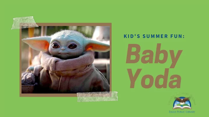 baby yoda materials checklist step 1