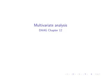 Multivariate analysis  DAAG Chapter 12  Learning objectives  In this section, we will learn some