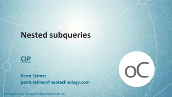 Nested subqueries  CIP  Petra Selmer  petra.selmer@neotechnology.com  opencypher.org |