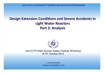 Design  Extension  Condi.ons  and  Severe  Accidents  in    Light  Water