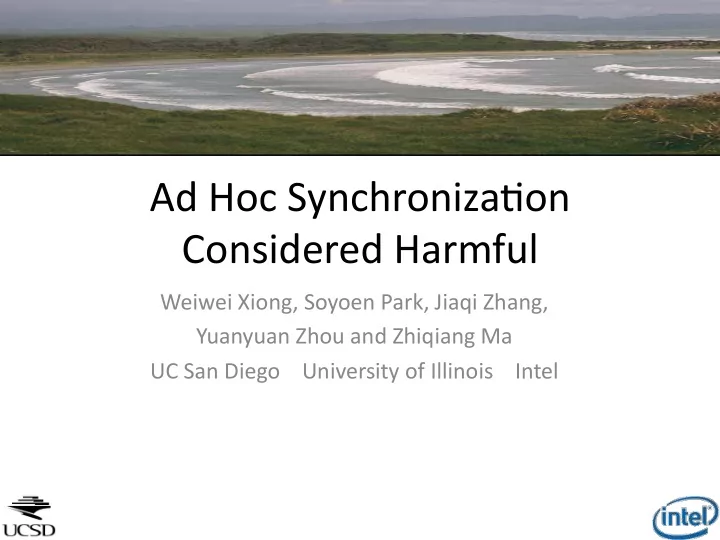 ad hoc synchroniza on considered harmful