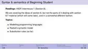Syntax &amp; semantics of Beginning Student Readings: HtDP  , Intermezzo 1 (Section 8).  We are