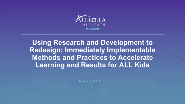 using research and development to redesign immediately