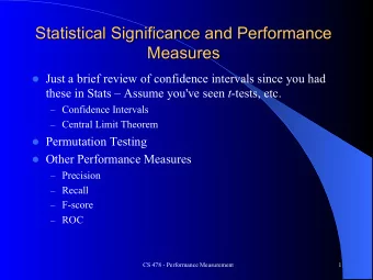 Statistical Significance and Performance  Measures l Just a brief review of confidence intervals