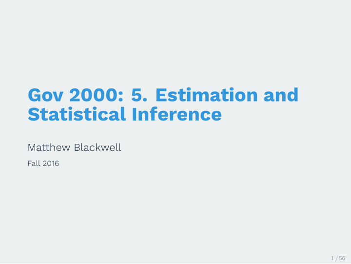 gov 2000 5 estimation and statistical inference